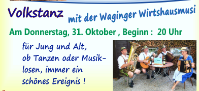  Volkstanz mit der Waginger Wirtshausmusi